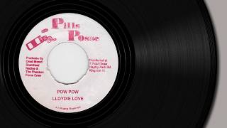 Lloydie Love  Pow Pow  Version [upl. by Alleuol]