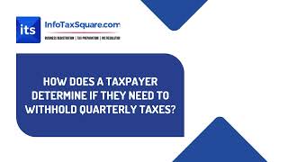 How does a taxpayer determine if they need to withhold quarterly taxes [upl. by Nimar]