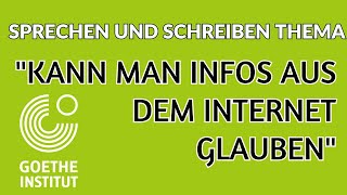 Kann man Infos aus dem Internet glauben sprechen schreiben Thema B1 B2 Prüfung [upl. by Dachia330]