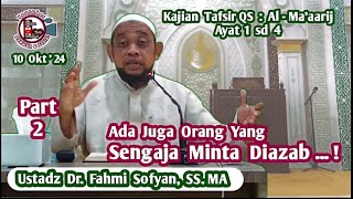 Ada Juga Orang yg Sengaja Minta Diazab  Part 2 UstadzDrFahmiSofyanSSMA [upl. by Htepsle]