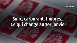 Smic carburant timbres… Ce qui change au 1er janvier [upl. by Tomlin]