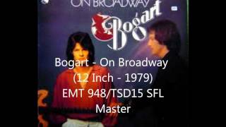 Bogart  On Broadway 12 Inch  1979 EMT 948 Master [upl. by Odilo]