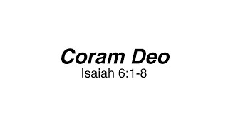 Coram Deo Isaiah 618  Pastor Brett Landry  October 27 2024 [upl. by Namhcan]