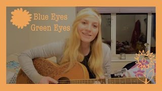 Blue Eyes Green Eyes  Charlotte Campbell original song [upl. by Fonsie]