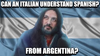 Can An Italian Understand ARGENTINIAN Spanish This BLEW My Mind [upl. by Sidwohl813]