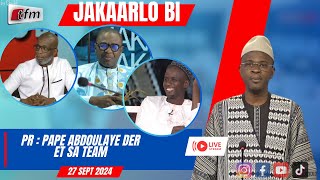 🚨🚨TFM LIVE  JAKAARLO BI avec Pape Abdoulaye DER et sa team  27 SEPTEMBRE 2024 [upl. by Li153]