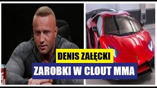 DENIS ZAŁĘCKI UJAWNIA SWOJE ZAROBKI W CLOUT MMA [upl. by Anohs]