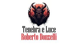 Tenebra e Luce di Roberto Donzelli  Parte 2  11  Audiolibro italiano [upl. by Razatlab]