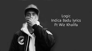 Logic Indica Badu lyrics Ft Wiz Khalifa [upl. by Libby611]