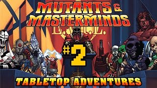 Mutants amp Masterminds  Session 1 Part 2 [upl. by Mientao571]