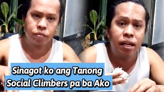 sinagot ko na Ang Tanong kung social climbers paba ako [upl. by Ykcub]