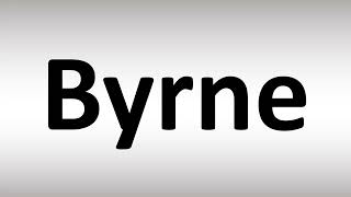 How to Pronounce Byrne [upl. by Ribaudo]