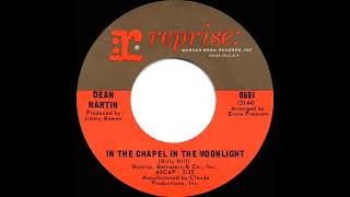 1967 HITS ARCHIVE In The Chapel In The Moonlight  Dean Martin mono 451 AC [upl. by Almeta]