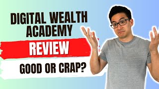 Digital Wealth Academy Review  Legit OR Just A Hyped Up Program Watch First [upl. by Valery484]