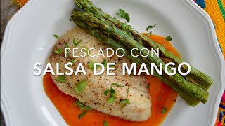 PESCADO CON SALSA DE MANGO  Recetas fáciles Pizca de Sabor [upl. by Mayes]