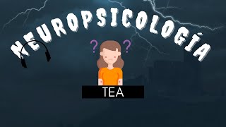 Como entender la relación entre Neuropsicología y TEA [upl. by Junieta]