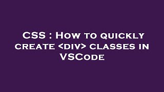 CSS  How to quickly create div classes in VSCode [upl. by Dragde145]