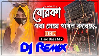 Borka Pora Meye  New Year SPL Fully Hard Bass Matal Dance Dhamaka Mix  Bangla Dj Gan Dj Mehedi [upl. by Leeanne]