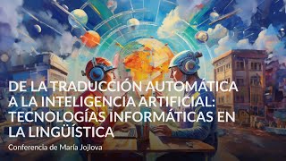 Traducción automática a la inteligencia artificial tecnologías informáticas en la lingüística [upl. by Enitsirk]