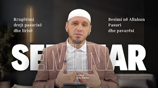 Seminari quotBesimi në Allahun pasuri dhe pavarësiquot  02Rrugëtimi drejt pasurisë dhe lirisë Enis Rama [upl. by Ennaerb]