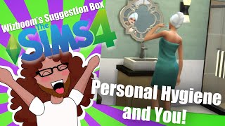 Personal Hygiene and You  Sims 4 [upl. by Shurlock75]