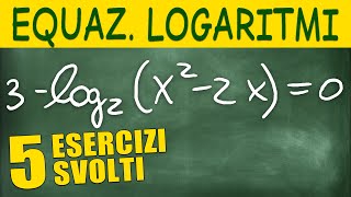 Tutti i Metodi per Risolvere Equazioni Logaritmiche  5 Esercizi Svolti [upl. by Inalaeham]