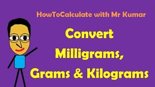 How to Convert Milligrams Grams and Kilograms [upl. by Nylaf]