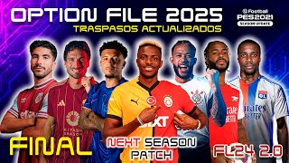 🟥Actualización FINAL 2025  Option File TODOS LOS FICHAJES 202425  TUTORIAL FL24 v20 PES 21 [upl. by Nylazor622]