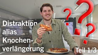 Distraktion alias Knochenverlängerung Teil 1 [upl. by Saks298]