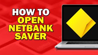 How To Open Netbank Saver In Commonwealth Bank Easiest Way [upl. by Attenwad828]