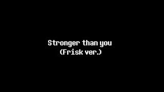 Stronger than you Frisk ver Korean ver [upl. by Huckaby]