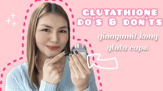 GLUTATHIONE DOS AND DONTS PARA MAS MABILIS ANG PAGPAPAPUTI  ANG GINAGAMIT KONG GLUTA NGAYON [upl. by Karmen86]