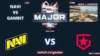 NAVI VS GAMBIT  OVERPASS MAPA 1MD3PTBR GAULES  PGL MAJOR STOCKHOLM 2021  SEMI FINAL [upl. by Boor]