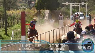 LA JOYA CDA LA QUERENCIA VS EL TIERRITAS CDA EL CAJONCITO 80 VARAS [upl. by Immat65]