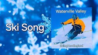 Ski Song Waterville Valley [upl. by Cesaria]