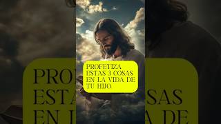 Profetiza Estas 3 Cosas 🙏🏽 jesus bendiciones oracion biblia fe [upl. by Eltsyrk633]