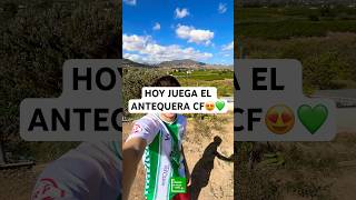 ¡¡Hoy vuelve el Antequera CF 😍💚 antequeracf 1rfef antequeraintercity futbolespañol tiktok [upl. by Llahsram]