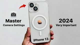 iPhone 13 Top Best Camera Settings in 2024 [upl. by Aniraad867]