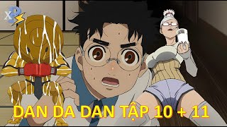 Review Anime  Dan Da Dan Tập 10  11  Hành Trình Đi Tìm 2 Hòn Bi Từ Quỷ Bà Thèm CUAnime Tháng 12 [upl. by Azmah]