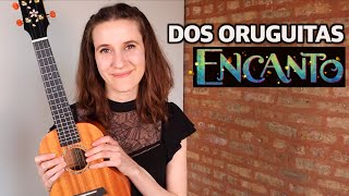 Dos Oruguitas  Encanto Ukulele Playalong [upl. by Wiebmer]