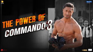 COMMANDO 3  The Power of Commando 3  Vidyut Adah Angira Gulshan  Vipul Amrutlal Shah [upl. by Schwitzer]