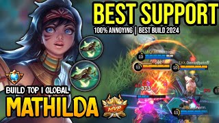 MATHILDA BEST BUILD 2024  BUILD TOP 1 GLOBAL MATHILDA GAMEPLAY  MOBILE LEGENDS✓ [upl. by Ziegler44]