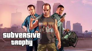 Grand Theft Auto V  Subversive Trophy Guide [upl. by Elockin]