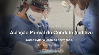 Ablação Parcial de Conduto Auditivo  Minutos Canis  Técnica Cirúrgica [upl. by Edi]