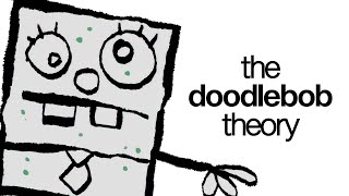 The Doodlebob Theory [upl. by Fremont23]