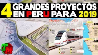 4 Grandes Proyectos para Perú en 2019 [upl. by Margit]