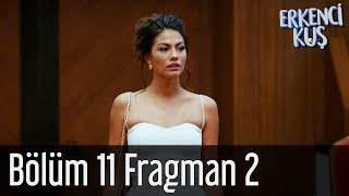 Erkenci Kuş 11 Bölüm 2 Fragman [upl. by Enyt]