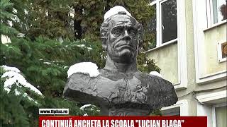 CONTINUĂ ANCHETA LA ȘCOALA quotLUCIAN BLAGAquot [upl. by Nahk]