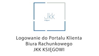 Logowanie do portalu Klienta  JKK KSIĘGOWI 1 [upl. by Johns]