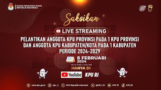 Pelantikan Anggota KPU Prov Pada 1 KPU Prov amp Anggota KPU KabKota pada 1 Kabupaten 20242029 [upl. by Annayram]